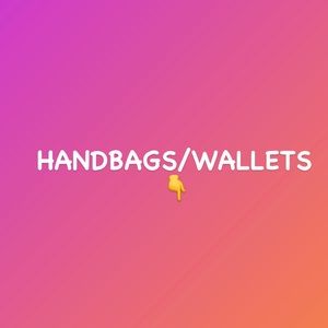 HANDBAGS/ WALLETS / CLUTCHES AND ACCESSORIES